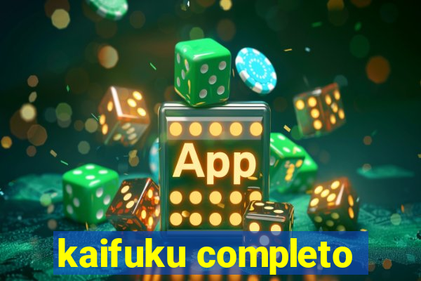 kaifuku completo